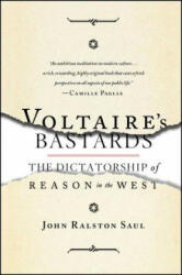 Voltaire's Bastards: The Dictatorship of Reason in the West (2013)