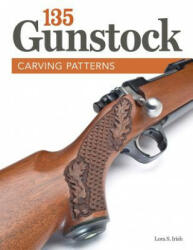 135 Gunstock Carving Patterns - Lora S Irish (2013)