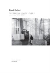 Mausoleum of Lovers - Hervé Guibert (2014)
