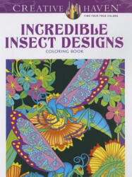 Creative Haven Incredible Insect Designs Coloring Book - Marty Noble (2014)