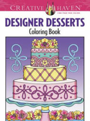 Creative Haven Designer Desserts Coloring Book (2014)