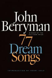 77 Dream Songs - John Berryman, Henri Cole (2014)