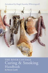 The River Cottage Curing & Smoking Handbook - Steven Lamb, Hugh Fearnley-Whittingstall (2015)