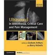 Ultrasound in Anesthesia, Critical Care and Pain Management with Online Resource - Graham Arthurs, Barry Nicholls (2016)