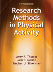 Research Methods in Physical Activity - Jerry R. Thomas, Stephen Silverman, Jack Nelson (2015)