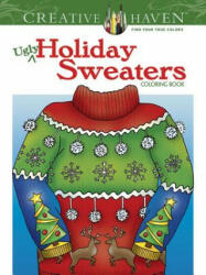 Creative Haven Ugly Holiday Sweaters Coloring Book - Ellen Kraft (2015)