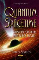 Quantum Spacetime - Mimicry of Paths & Black Holes (2015)