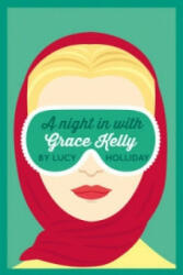 Night In With Grace Kelly - Lucy Holliday (2017)