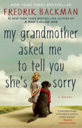 My Grandmother Asked Me to Tell You She's Sorry - Fredrik Backman (2016)