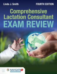 Comprehensive Lactation Consultant Exam Review - Linda J. Smith (2016)