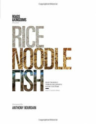 Rice, Noodle, Fish - Matt Goulding (2016)