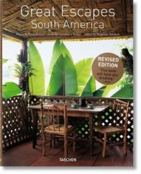 Great Escapes South America. Updated Edition - Christiane Reiter, Angelika Taschen, Tuca Reinés (2016)