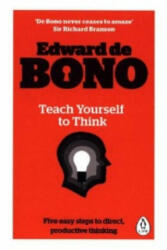 Teach Yourself To Think - DE BONO EDWARD (2015)