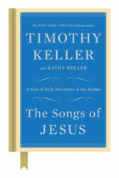 The Songs of Jesus - Timothy Keller, Kathy Keller (2015)