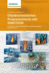 Objektorientiertes Programmieren mit SIMOTION Grundlagen, Programmbeispiele und Softwarekonzepte nach IEC 61131-3 - Michael Braun, Wolfgang Horn (2016)