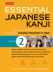 Essential Japanese Kanji Volume 2 - University of Tokyo Kanji Research Group (2016)