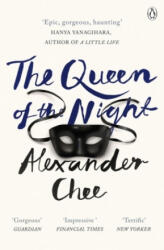 The Queen of the Night - Alexander Chee (2016)