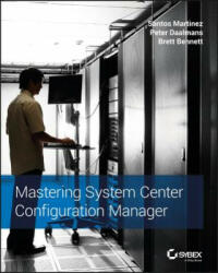 Mastering System Center Configuration Manager - Santos Martinez (2017)