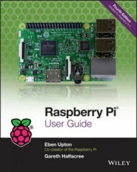 Raspberry Pi User Guide 4e - Eben Upton, Gareth Halfacree (2016)