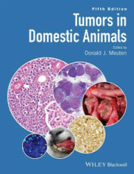 Tumors in Domestic Animals 5e - Meuten, Donald J. Meuten (2016)