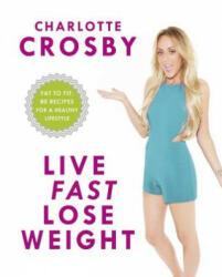 Live Fast, Lose Weight - Charlotte Crosby (2016)