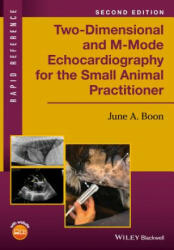Two-Dimensional and M-Mode Echocardiography for the Small Animal Practitioner (2016)