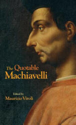 Quotable Machiavelli - Niccolo Machiavelli (2017)
