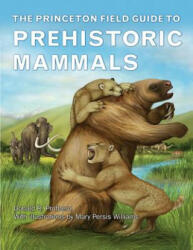 Princeton Field Guide to Prehistoric Mammals - Donald R. Prothero (2016)