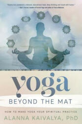 Yoga Beyond the Mat - Alanna Kaivalya (2016)
