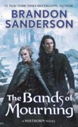 The Bands of Mourning - Brandon Sanderson (ISBN: 9780765378583)