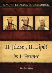 II. József, II. Lipót és I. Ferenc (2011)