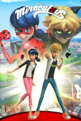 Miraculous: Tales of Ladybug and Cat Noir - ZAG Entertainment (2016)