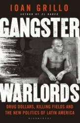 Gangster Warlords - Ioan Grillo (2017)