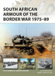 South African Armour of the Border War 1975-89 - Kyle Harmse, Simon Dunstan (2017)