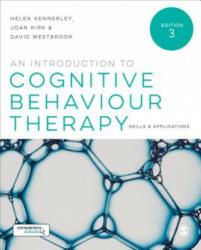 Introduction to Cognitive Behaviour Therapy - Helen Kennerley, Joan Kirk, David Westbrook (2016)