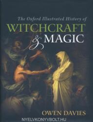 Oxford Illustrated History of Witchcraft and Magic - Owen Davies (2017)