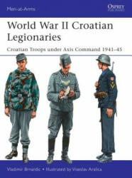 World War II Croatian Legionaries - Vladimir Brnardic (2016)
