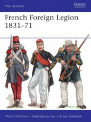 French Foreign Legion 1831-71 - Martin Windrow (2016)
