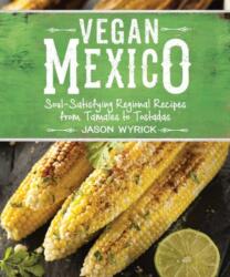 Vegan Mexico - Jason Wyrick (2016)