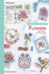 Cross Stitch Mini Motifs: Flowers - Susan Bates (2016)