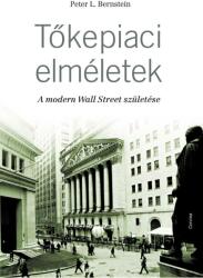 Tőkepiaci elméletek - a modern wall street születése (ISBN: 9789631360363)