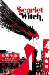 Scarlet Witch Vol. 2: World Of Witchcraft - James Robinson, Marguerite Sauvage, Annie Wu (2017)