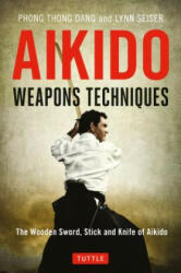 Aikido Weapons Techniques - Phong Thong Dang (2017)