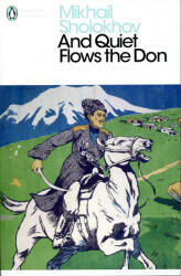 And Quiet Flows the Don - Mikhail Aleksandrovich Sholokhov (2017)