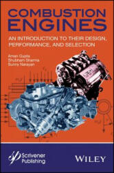 Combustion Engines - An Introduction to Their Design, Performance, and Selection - Aman Gupta (2016)