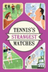 Tennis's Strangest Matches - Peter Seddon (2016)