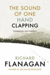 Sound of One Hand Clapping - Richard Flanagan (2016)