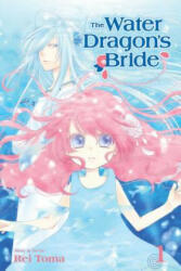 Water Dragon's Bride, Vol. 1 - Rei Toma (2017)