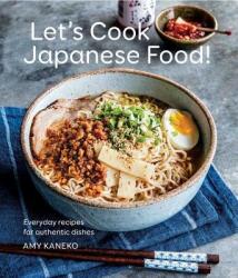 Let's Cook Japanese Food! - Amy Kaneko (2017)