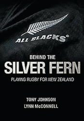 Behind the Silver Fern - Tony Johnson (2016)